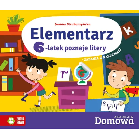 6-LATEK POZNAJE LITERY. ELEMENTARZ. DOMOWA AKADEMIA - Zielona Sowa