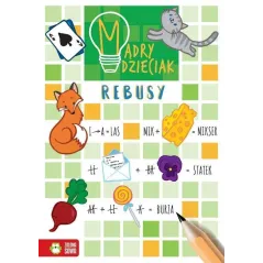 REBUSY. MĄDRY DZIECIAK 6+ - Zielona Sowa