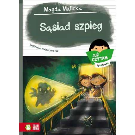 SĄSIAD SZPIEG JUŻ CZYTAM SYLABAMI Magda Malicka 6+ - Zielona Sowa