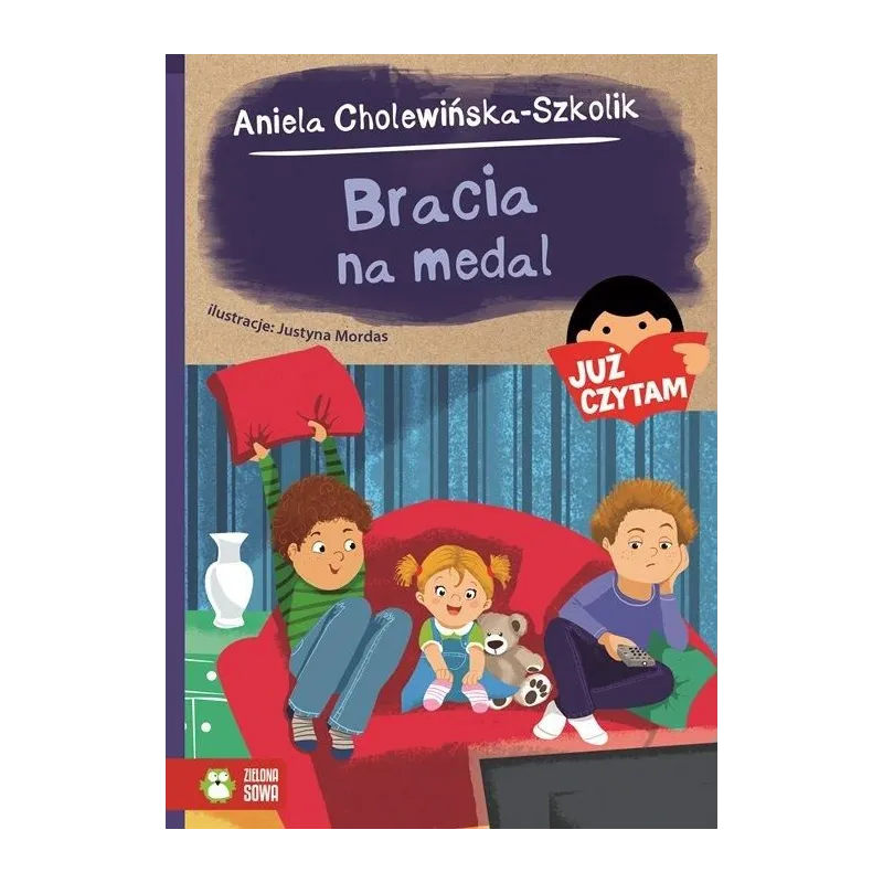 BRACIA NA MEDAL JUŻ CZYTAM Aniela Cholewińska-Szkolik 6+ - Zielona Sowa