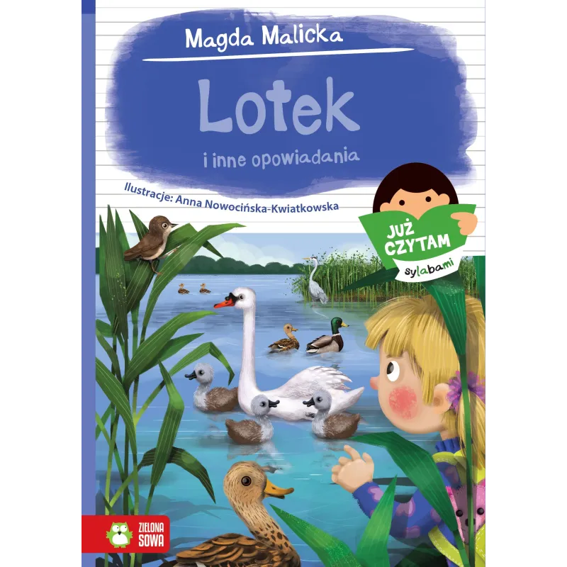 LOTEK I INNE OPOWIADANIA 6+ Magda Malicka - Zielona Sowa