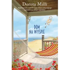 DOM NA WYSPIE Dorota Milli - Filia