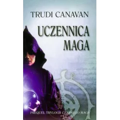 UCZENNICA MAGA PREQUEL TRYLOGII CZARNEGO MAGA Canavan Trudi - Galeria Książki