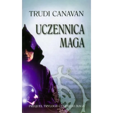 UCZENNICA MAGA PREQUEL TRYLOGII CZARNEGO MAGA Canavan Trudi - Galeria Książki