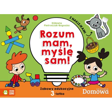 Zabawy Edukacyjne 3-Latka. Rozum Mam, Myślę Sam! Książeczka Z Naklejkami
