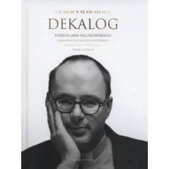 DEKALOG KSIĘDZA JANA KACZKOWSKIEGO + CD Jan Kaczkowski, Katarzyna Szkarpetowska - WAM