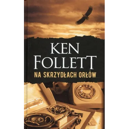 NA SKRZYDŁACH ORŁÓW Ken Follett - Albatros