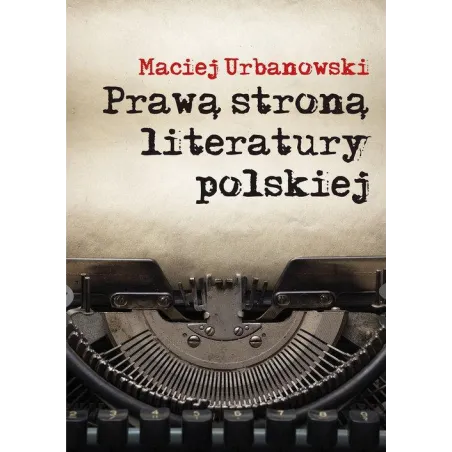 Prawą Stroną Literatury Polskiej. Szkice I Portrety