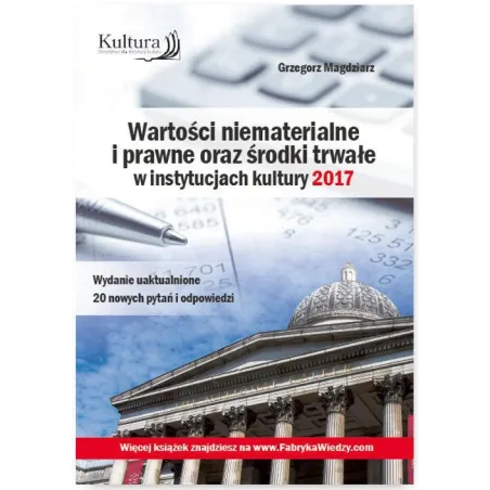 Wartości Niematerialne I Prawne Oraz Środki Trwałe W Instytucjach Kultury 2017 Grzegorz Magdziarz Wartości Niematerialne I Prawne Oraz Środki Trwałe W Instytucjach Kultury 2017 Grzegorz Magdziarz