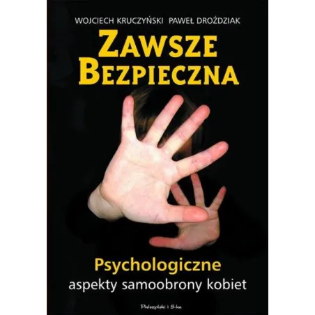 Zawsze Bezpieczna. Psychologiczne Aspekty Samoobrony Kobiet
