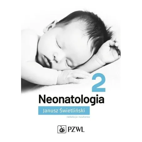 NEONATOLOGIA 2 Janusz Świetliński - Wydawnictwo Lekarskie PZWL