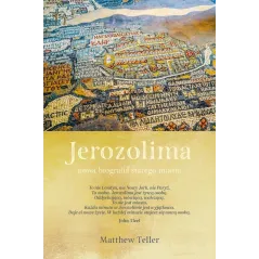JEROZOLIMA. NOWA BIOGRAFIA STAREGO MIASTA
