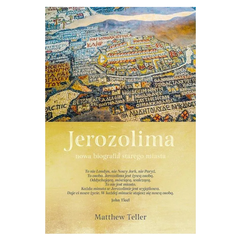 JEROZOLIMA. NOWA BIOGRAFIA STAREGO MIASTA