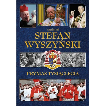 Kardynał Stefan Wyszyński Prymas Tysiąclecia Izabela Sieranc