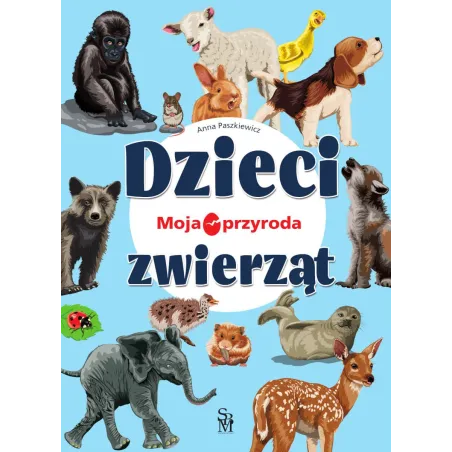 Dzieci Zwierząt. Moja Przyroda