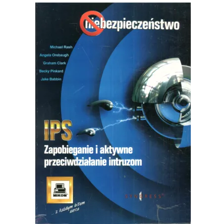 Ips Zapobieganie I Aktywne Przeciwdziałanie Intruzom Michael Rash Ips Zapobieganie I Aktywne Przeciwdziałanie Intruzom Michael Rash