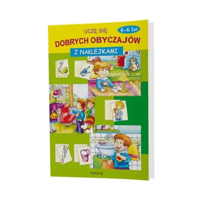 UCZĘ SIĘ DOBRYCH OBYCZAJÓW. KSIĄŻECZKA Z NAKLEJKAMI 4-6 LAT