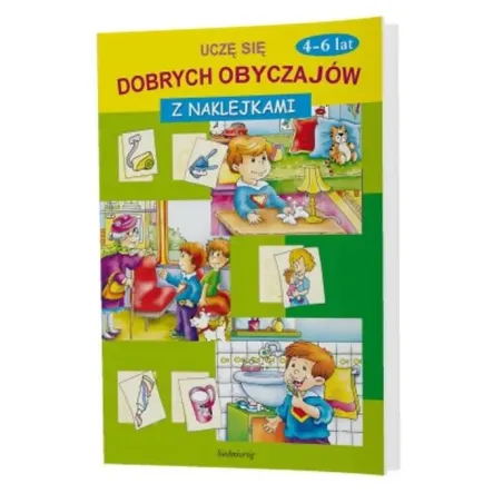 Uczę Się Dobrych Obyczajów. Książeczka Z Naklejkami 4-6 Lat
