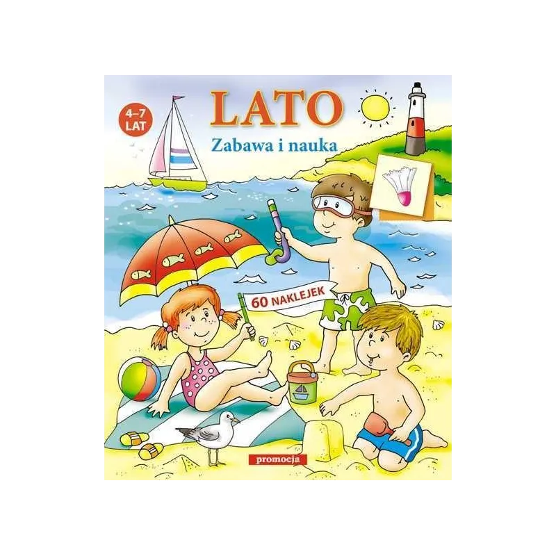 LATO. ZABAWA I NAUKA. KSIĄŻECZKA Z NAKLEJKAMI 4-7 LAT