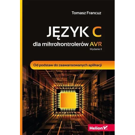 Język C Dla Mikrokontrolerów Avr Język C Dla Mikrokontrolerów Avr