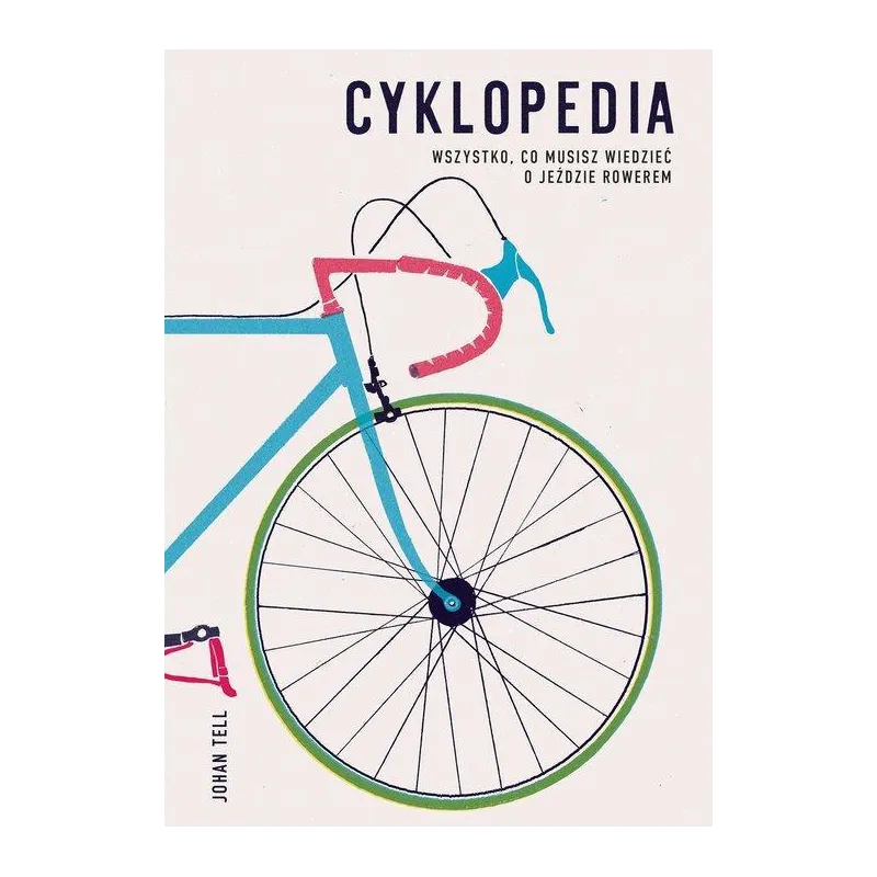 CYKLOPEDIA. WSZYSTKO, CO MUSISZ WIEDZIEĆ O JEŹDZIE ROWEREM - Znak