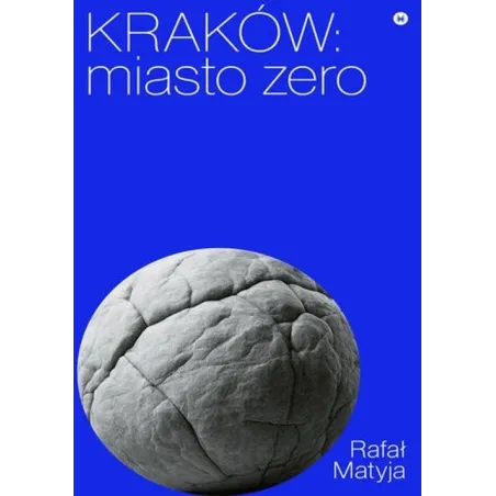 Kraków: Miasto Zero