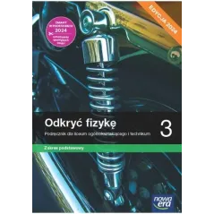 ODKRYĆ FIZYKĘ 3 PODRĘCZNIK DLA LICEUM I TECHNUKIM ZAKRES PODSTAWOWY