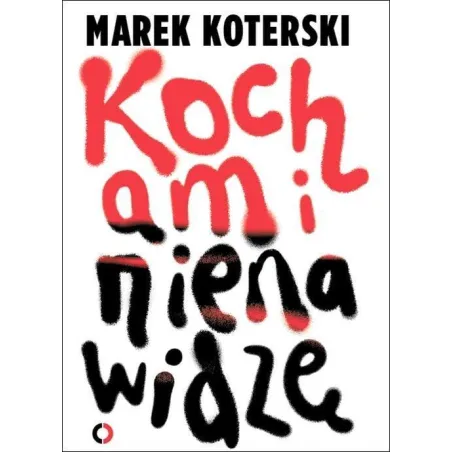 Kocham I Nienawidzę Kocham I Nienawidzę