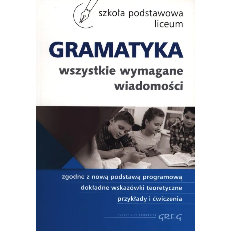 GRAMATYKA WSZYSTKIE WYMAGANE WIADOMOŚCI - Greg