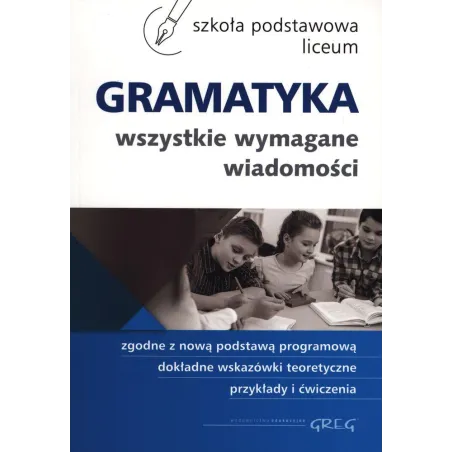 GRAMATYKA WSZYSTKIE WYMAGANE WIADOMOŚCI - Greg