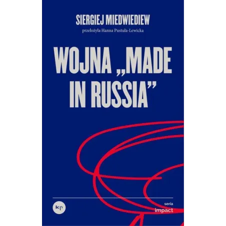 WOJNA „MADE IN RUSSIA”