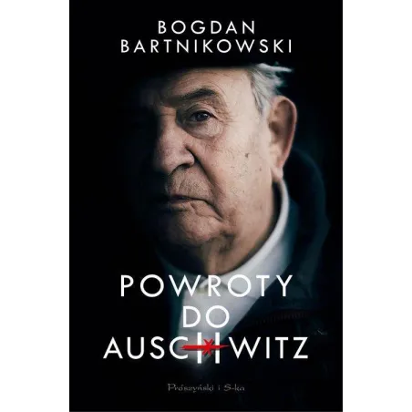 Powroty Do Auschwitz