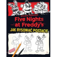 Jak rysować postacie. Five Nights at Freddys Scott Cawthon