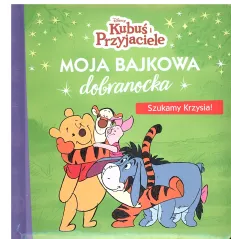 DISNEY KUBUŚ I PRZYJACIELE MOJA BAJKOWA DOBRANOCKA SZUKAMY KRZYSIA! - Olesiejuk