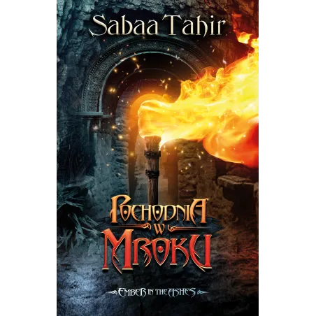 Pochodnia W Mroku Ember In The Ashes Pochodnia W Mroku Ember In The Ashes