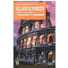 GLADIATORZY. KREW I IGRZYSKA. KIESZONKOWA HISTORIA - Wydawnictwo RM