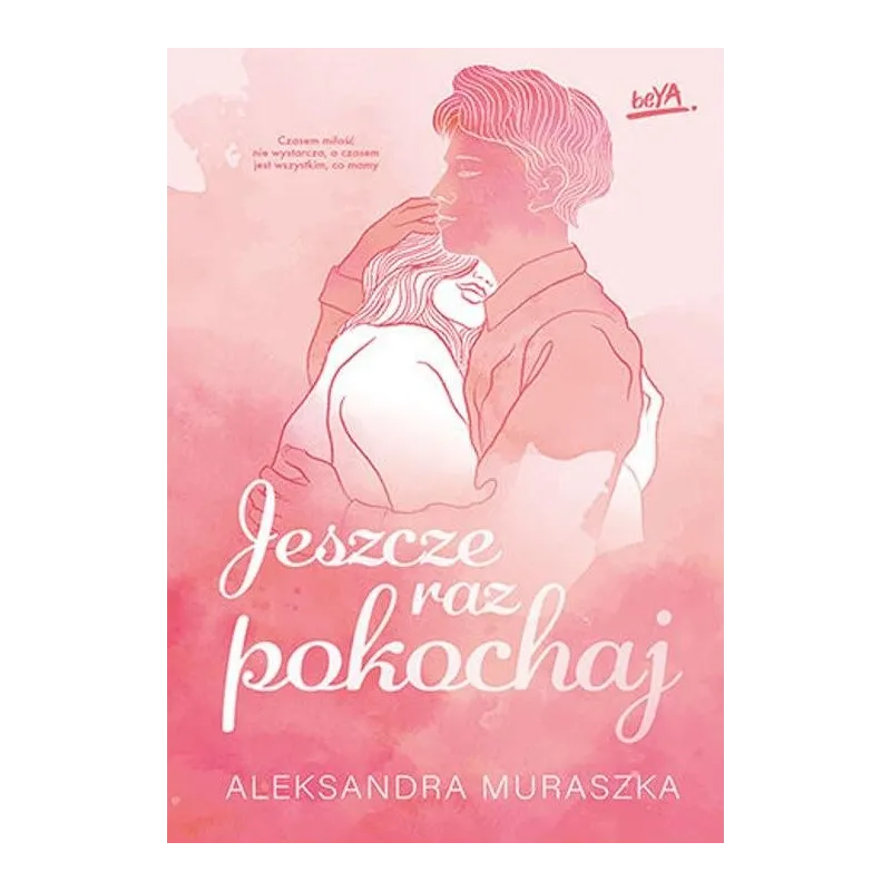 JESZCZE RAZ POKOCHAJ