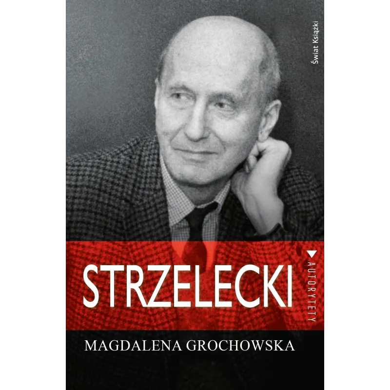 STRZELECKI ŚLADEM NADZIEI Magdalena Grochowska - Świat Książki