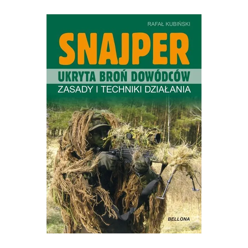 SNAJPER - UKRYTA BROŃ DOWÓDCÓW. ZASADY I TECHNIKI DZIAŁANIA
