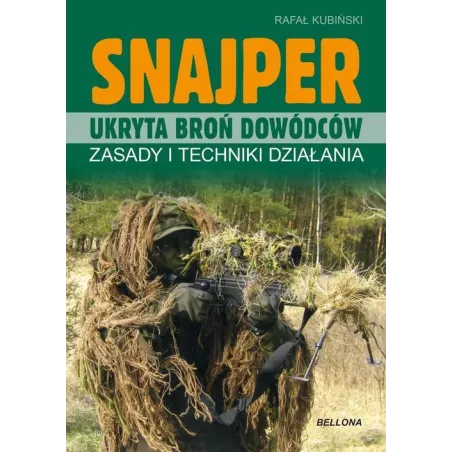SNAJPER - UKRYTA BROŃ DOWÓDCÓW. ZASADY I TECHNIKI DZIAŁANIA