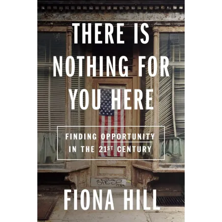 THERE IS NOTHING FOR YOU HERE: FINDING OPPORTUNITY IN THE TWENTY-FIRST CENTURY