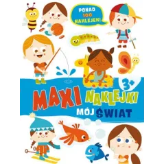 MÓJ ŚWIAT. MAXI NAKLEJKI