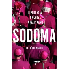 SODOMA. HIPOKRYZJA I WŁADZA W WATYKANIE - Agora