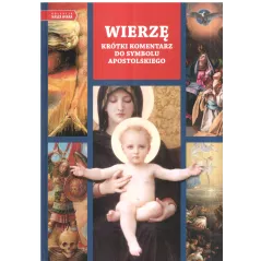 WIERZĘ KRÓTKI KOMENTARZ DO SYMBOLU APOSTOLSKIEGO - Wydawnictwo M