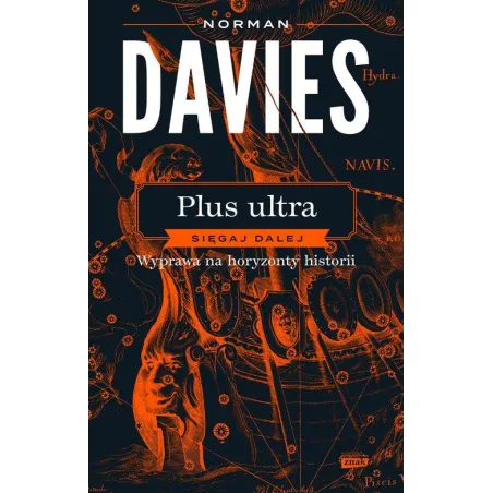 Plus Ultra. Sięgaj Dalej. Wyprawa Na Horyzonty Historii