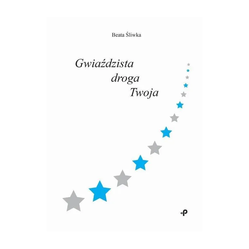 GWIAŹDZISTA DROGA TWOJA - Poligraf