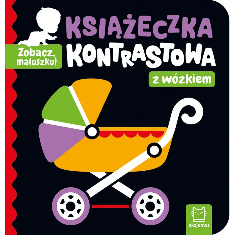Książeczka kontrastowa z wózkiem. Zobacz maluszku! Agnieszka Bator