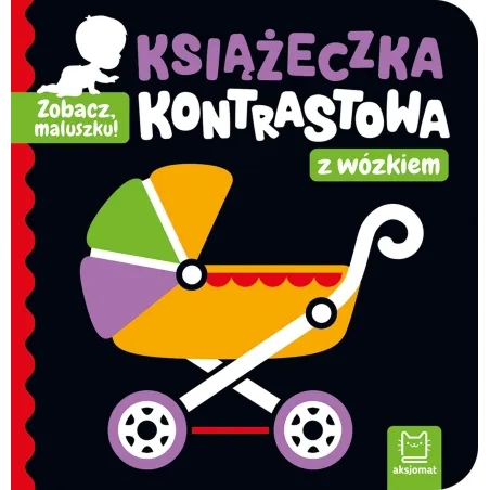 Książeczka Kontrastowa Z Wózkiem. Zobacz, Maluszku!