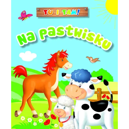 TU I TAM! NA PASTWISKU