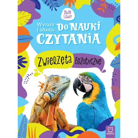 Zwierzęta Egzotyczne. Wyrazy I Zdania Do Nauki Czytania